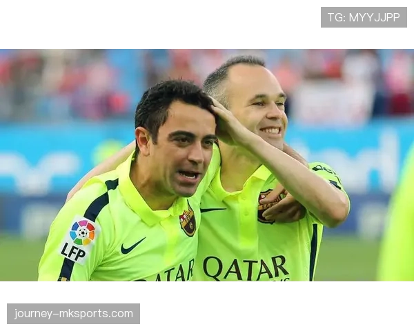 西甲经典传承：哈维与伊涅斯塔的中场智慧持续激励新生代球员稳健崛起